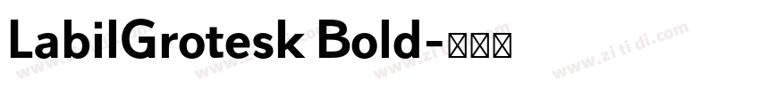 LabilGrotesk Bold字体转换